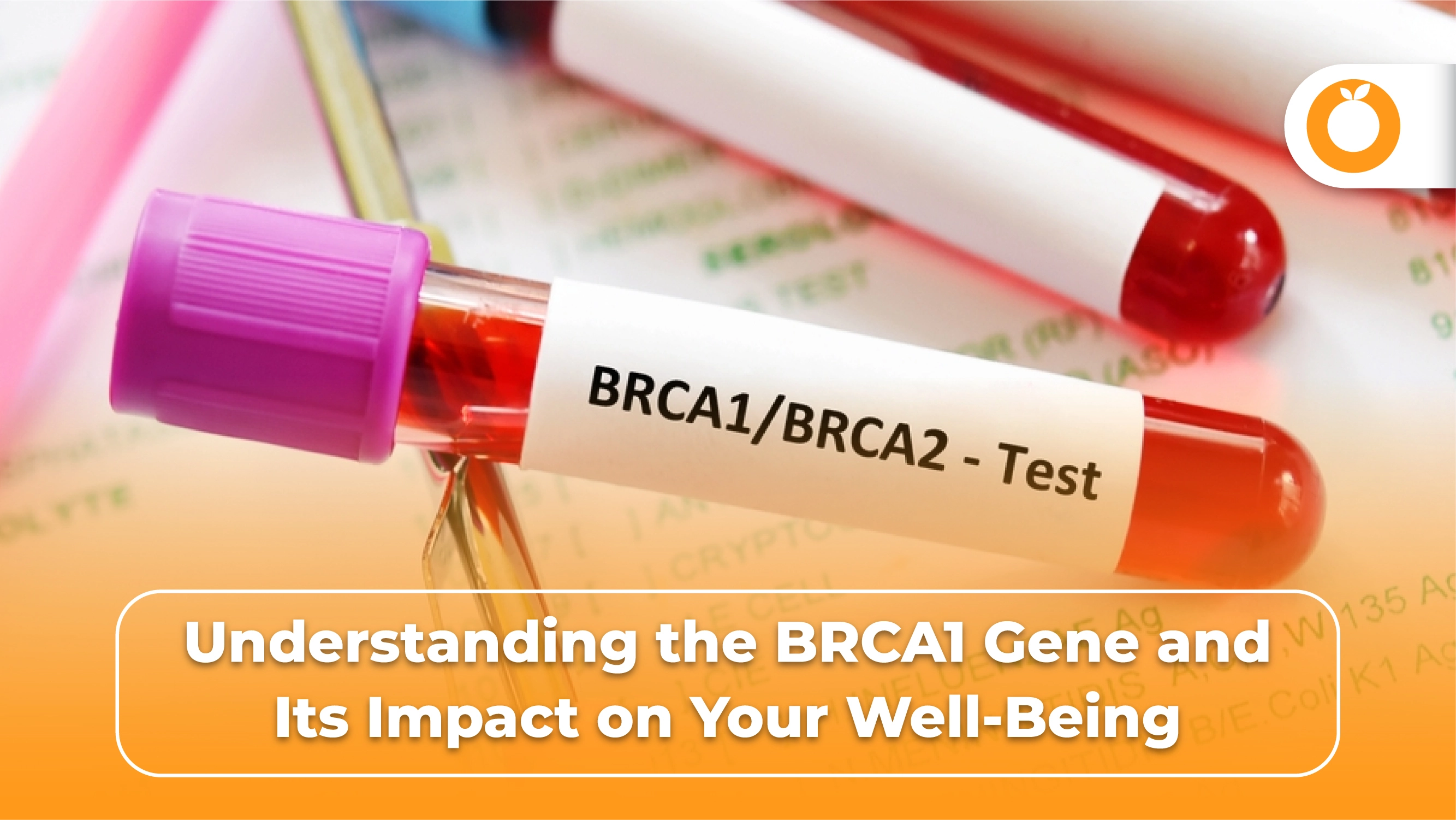 Understanding the BRCA1 Gene: What It Really Means for Your Health